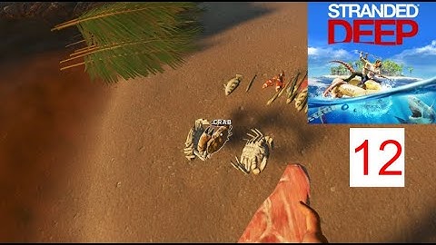 Stranded Deep Gameplay Walkthrough Part 12 - Fishing And Cooking (No Commentary)