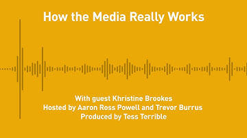 Free Thoughts, Ep. 224: How the Media Really Works (with Khristine Brookes)