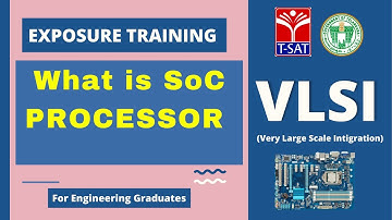 T-SAT || VLSI - Exposure Training || What is  SoC PROCESSOR ? || Ms.Vasantha Srirambhatla