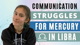 COMMUNICATION STRUGGLES For A Mercury In Libra