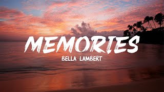 Bella Lambert - Memories (Lyrics)