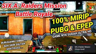 SIX.A Raider Mission - Game Battle Royal Mobile Android-iOS Terbaru Mirip Pubg dan Epep screenshot 4