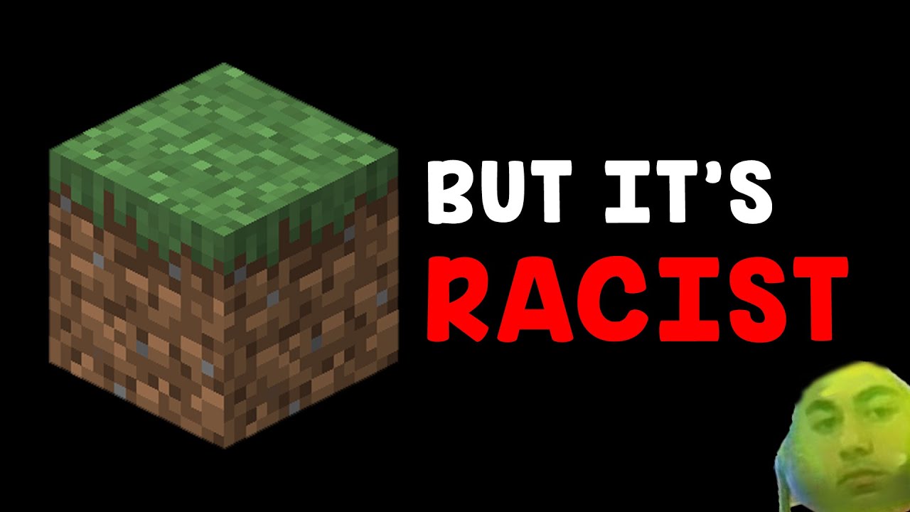 Minecraft, but it's Racist - YouTube