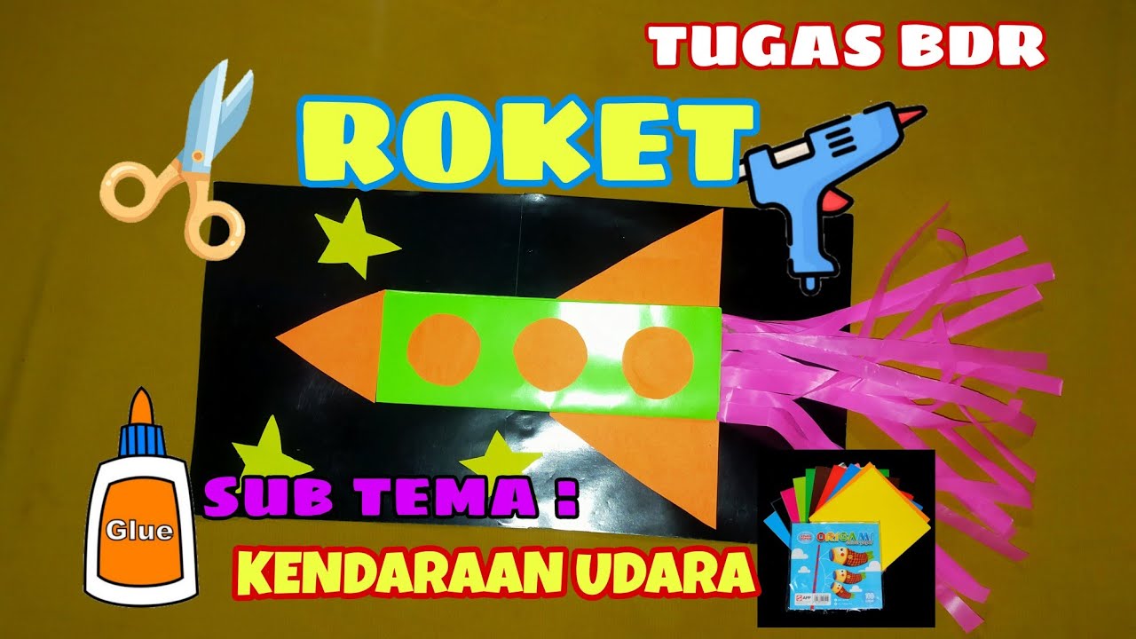ROKET TUGAS KETERAMPILAN BDR || Tema : Kendaraan | Sub tema : Kendaraan Udara