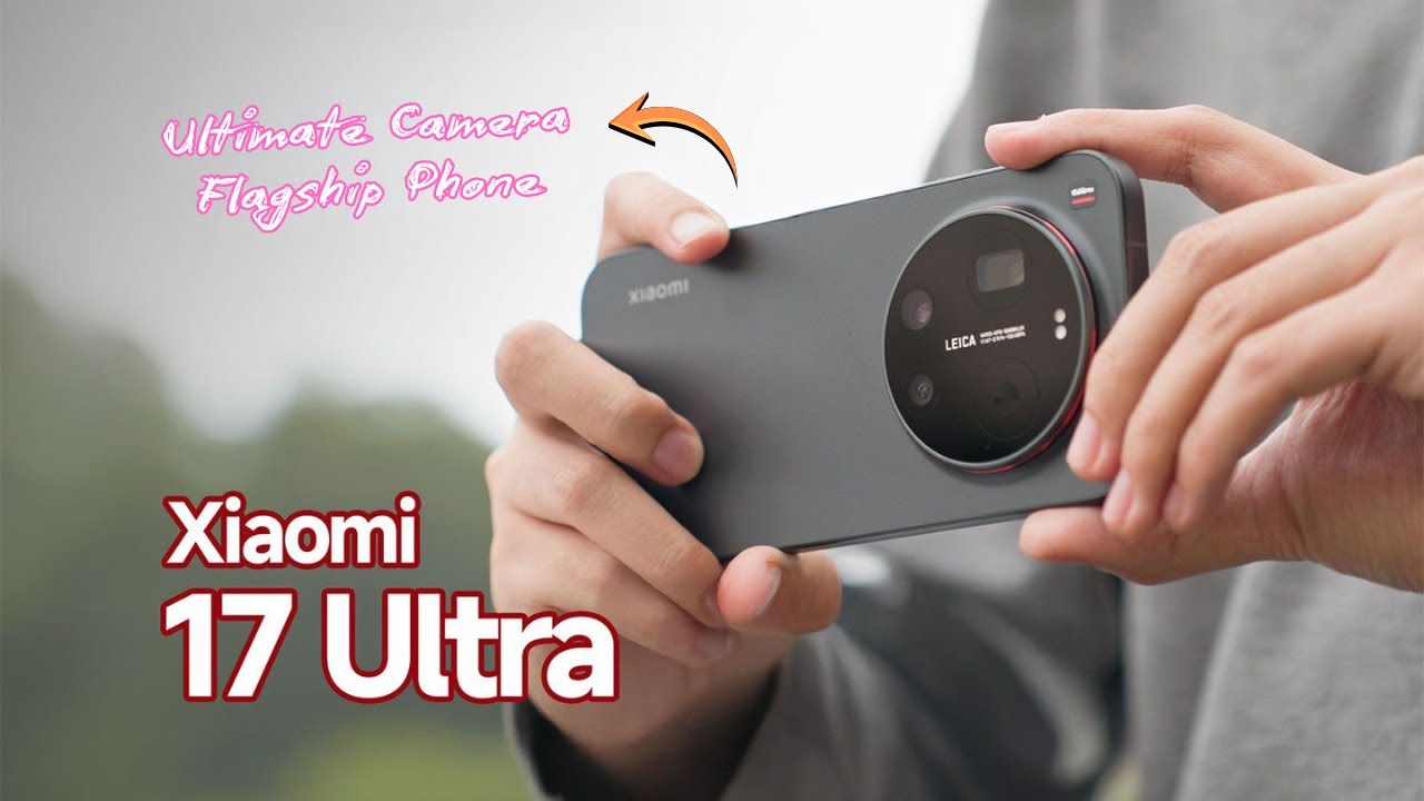 Подробный обзор Xiaomi 17 Ultra: оптика Leica APO меняет всё | Цена в Великобритании