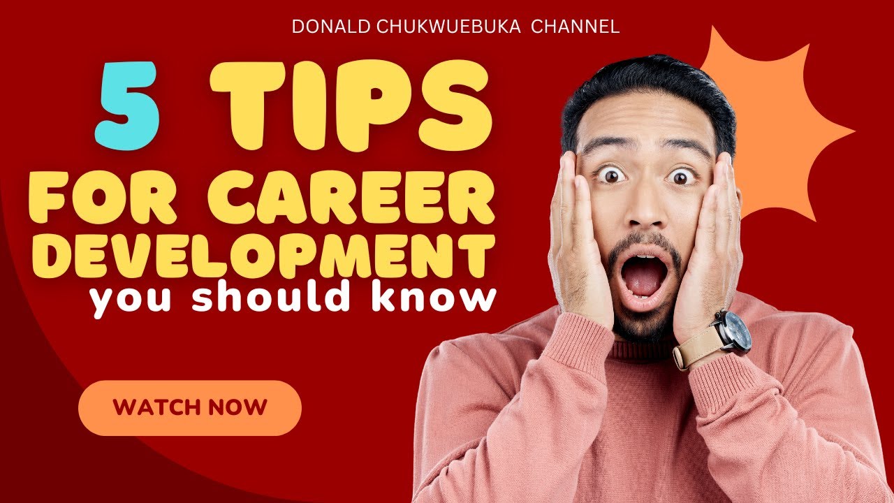 FIVE TIPS FOR CAREER DEVELOPMENT - YouTube