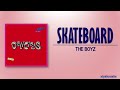 THE BOYZ - SKATEBOARD [Rom|Eng Lyric]