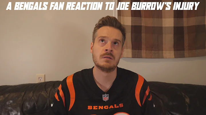 A Bengals Fan Reaction to Joe Burrow's Injury