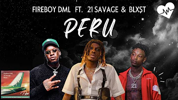 Fireboy DML - Peru [Remix] (Lyrics) ft. 21 Savage & Blxst | Songish