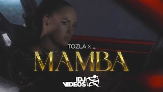 TOZLA X L - MAMBA (OFFICIAL VIDEO)