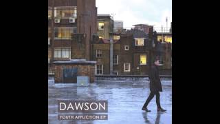 Dawson - Youth Affliction EP - Hide All You Want