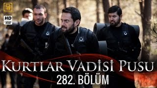 Kurtlar Vadisi Pusu 282 Bölüm