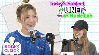 Today’s Subject UNE (으네) at Music Lab [DJ Ashley's Radio' Clock]