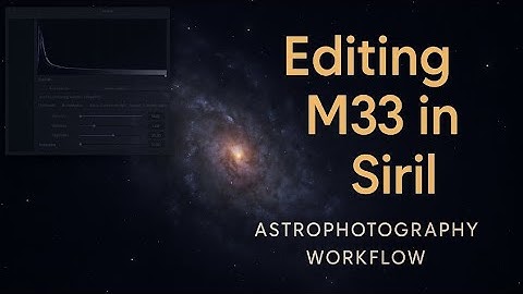 Processing M33 galaxy on Siril and Graxpert FREE softwares