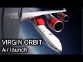 Virgin Orbit - from an airplane into space