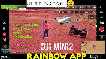#Rainbow app for DJI #MINI2 & SE | Free #15m hack | Live-Track WayPoint Orbit Test | Failures & bugs