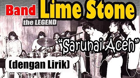 LIME STONE BAND - "SARUNAI ACEH" (with lirik)