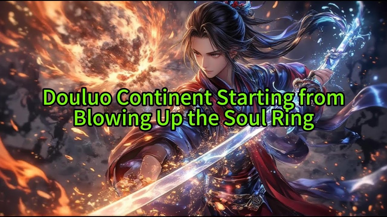 《Douluo Continent Starting from Blowing Up the Soul Ring》