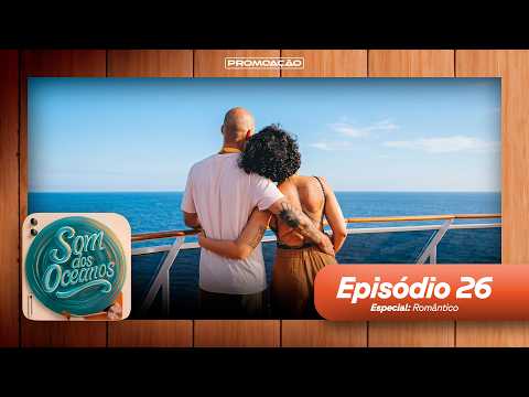 Programa Som Dos Oceanos - Especial Dia dos Namorados | PromoAção Cruzeiros