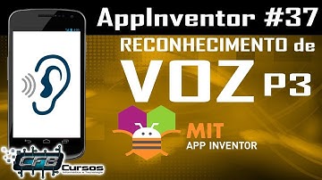 Criando aplicativo com reconhecimento de voz - P3 / Curso de AppInventor #37