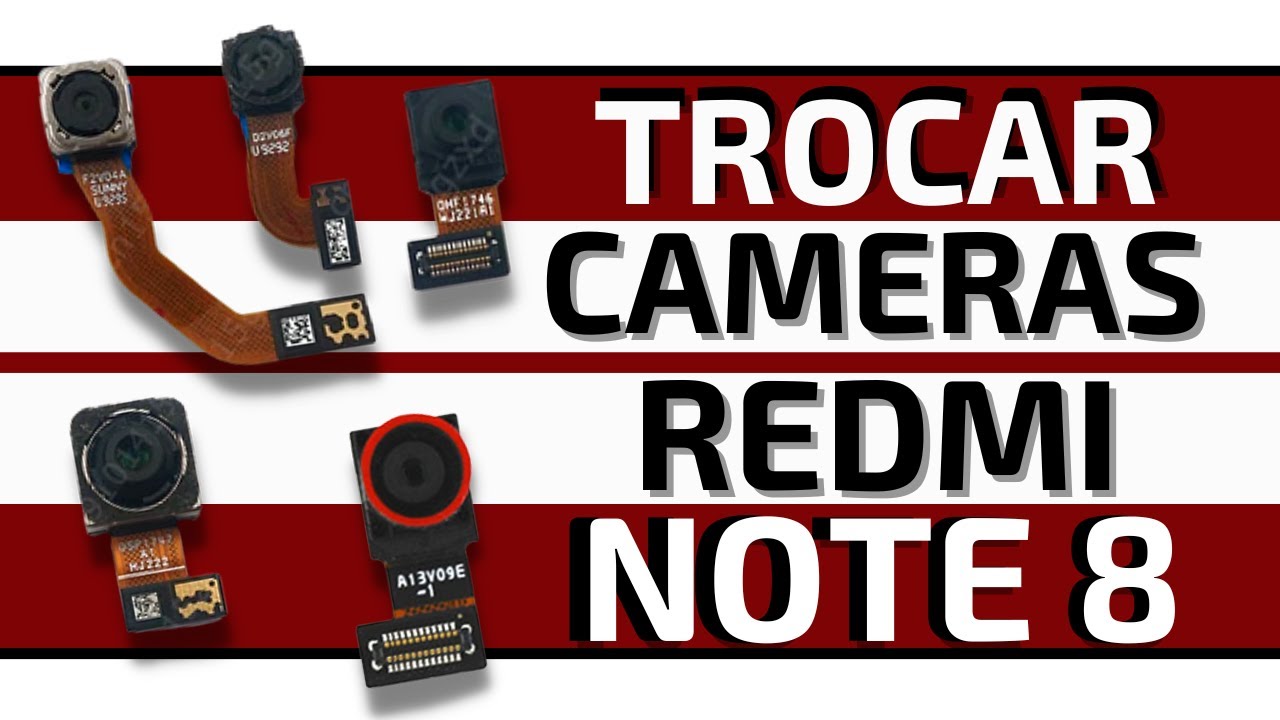 [ Xiaomi Redmi Note 8 M1908C3JG ] Como Trocar Camera Frontal Traseira ...
