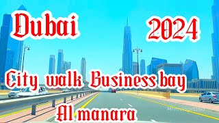 4k || city walk || business bay || Al manara || 29 May 2024