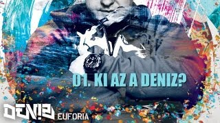 DENIZ - KI AZ A DENIZ? (EUFÓRIA 2012)