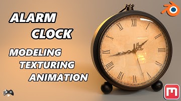How to Model - Texture - Animate a Alarm Clock - Part 1