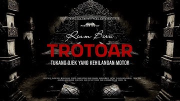 TROTOAR - TUKANG OJEK YANG KEHILANGAN MOTOR | EP144 - Riam Biru
