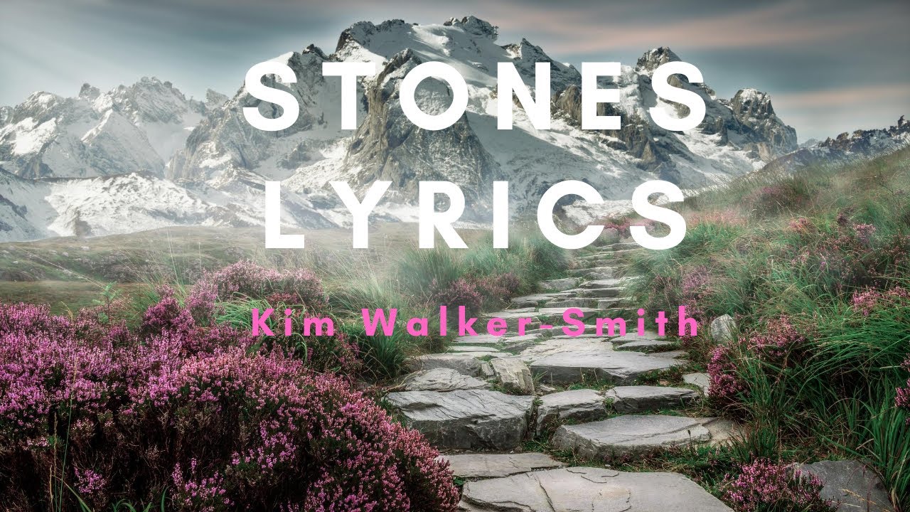 Stones Kim Walker Smith Lyrics Stones Lyrics | By Kim Walker-Smith Chords - Chordify
