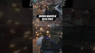 delta force this weapon is crazy