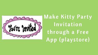 How to Make a Kitty party invitation using a free app [Google Play Store ] screenshot 4