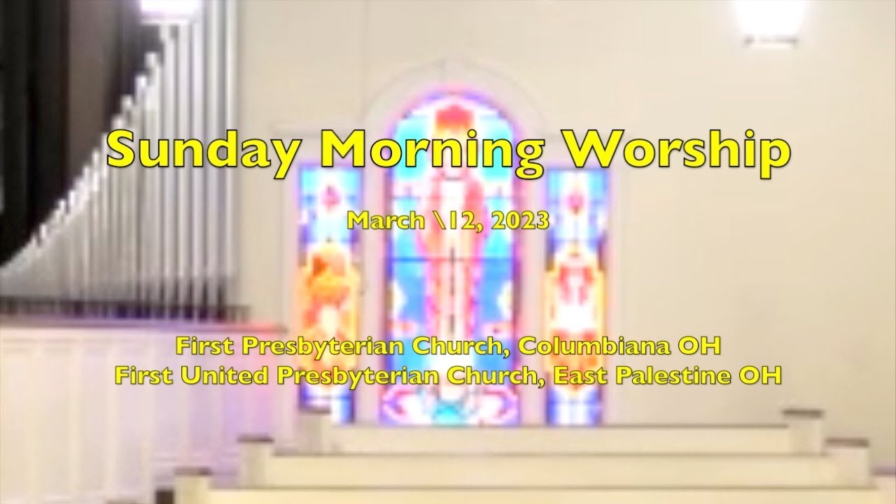 Sunday Morning Worship (Lent 3) - March 12, 2023