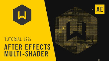 Tutorial 122: After Effects Multi-shader