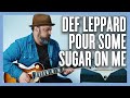 Def Leppard Pour Some Sugar On Me Guitar lesson + Tutorial