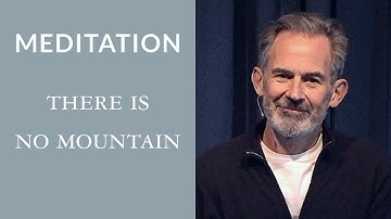 Guided Meditation: There Is No Mountain