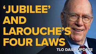 ‘Jubilee’ and LaRouche’s Four Laws