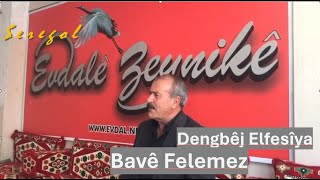 Dengbêj Elfesîya - Bavê Felemez