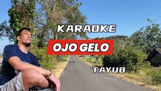 KARAOKE / TAYUB OJO GELO / KARAOKE / GAYENG PENAK POL / JOWO DWIPO