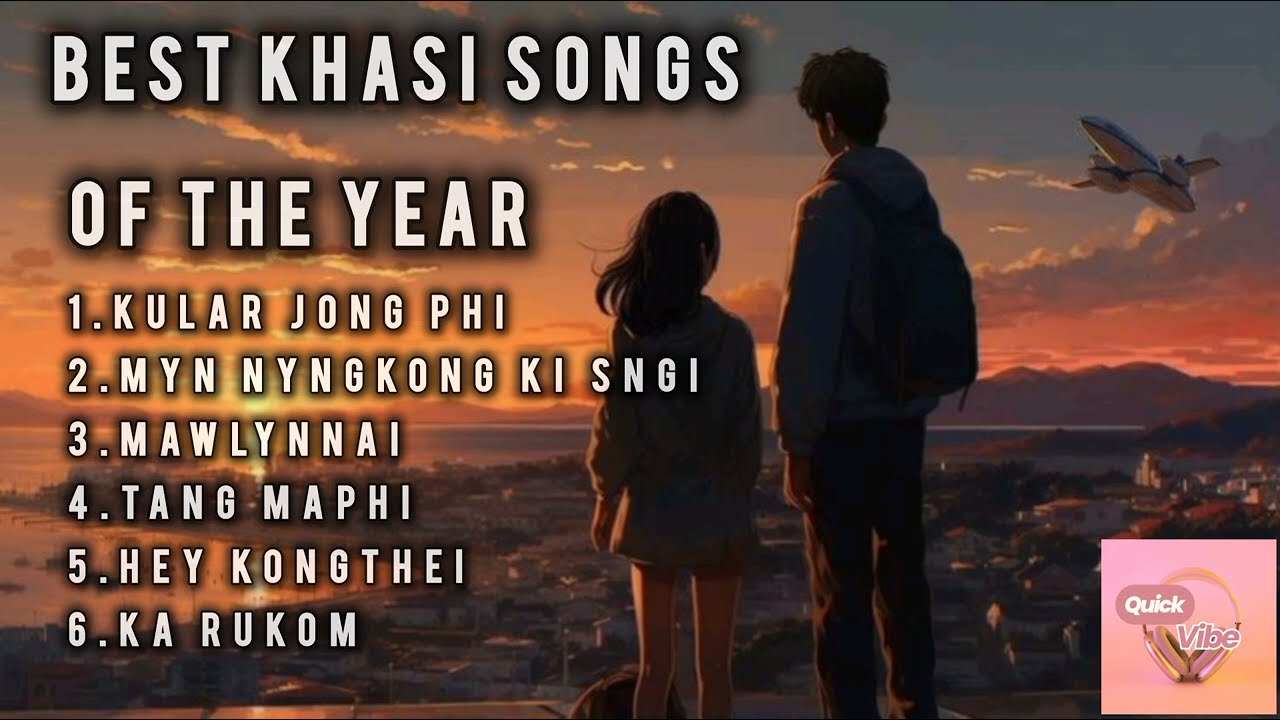 Best khasi songs of the year 2023  khasisong  cksyt  quickvibe766   youtubevideo QuickVibe766