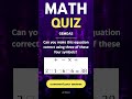 Can You Solve This in Under 10 Seconds? #mathpuzzles #brainteaser #youtubeshorts
