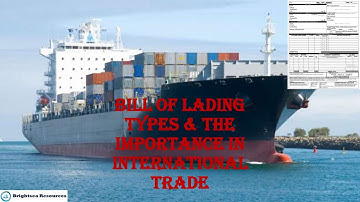Bill of Lading Types and the Importance in International Trade