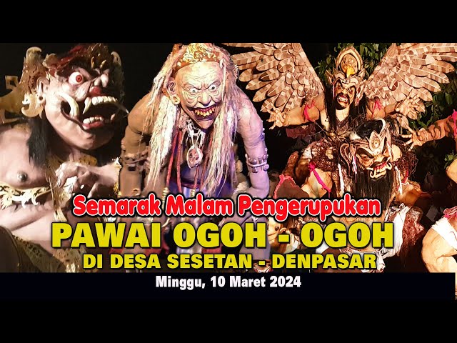 Semarak Pawai Ogoh -  Ogoh di Desa Sesetan - Denpasar 2024 | Caka 1946 class=