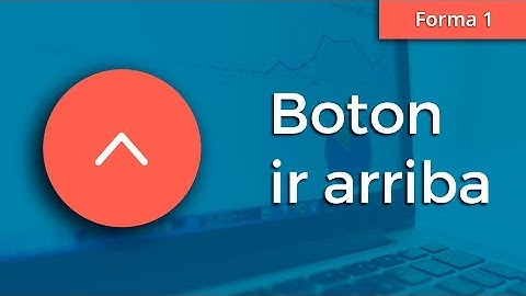 Como hacer un botón ir arriba para tu sitio web con Html, Css y Js