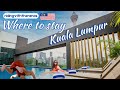 Where to stay kuala lumpur  best kuala lumpur hotel accommodation guide  good hotels malaysia 