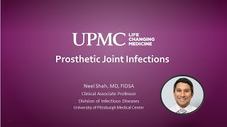 Prosthetic Joint Infections- Neel Shah