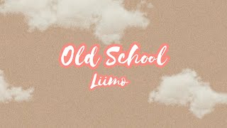 Old School - Liimo (Lyric Video)