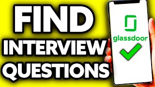 How To Find Interview Questions on Glassdoor (2024)