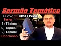 Sermão Temático Como Fazer / Passo a Passo / Aprenda Agora!