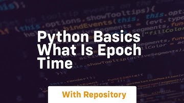 Python basics what is epoch time